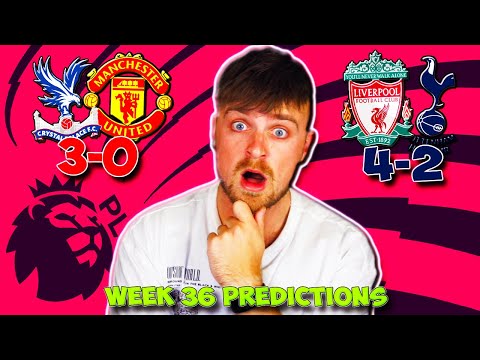 PREMIER LEAGUE 2023/24 WEEK 35 PREDICTIONS & TIPS | PALACE VS MAN UNITED & LIVERPOOL VS TOTTENHAM!