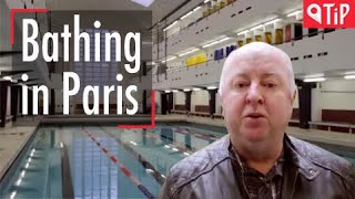 Travel in Paris 10: Bathing in Paris