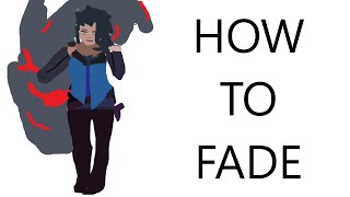 How To Fade