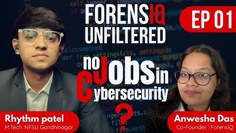     Real talk: Are Cyber-Security Jobs a Myth? | Ep-01 l FORENSIQ Unfiltered Series Ft. Rhythm patel