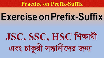 Prefix and Suffix for the JSC-SSC-HSC Learners Exercise 16-20