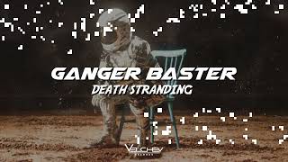 Ganger Baster - Death Stranding (Cyberpunk Dark Bass)