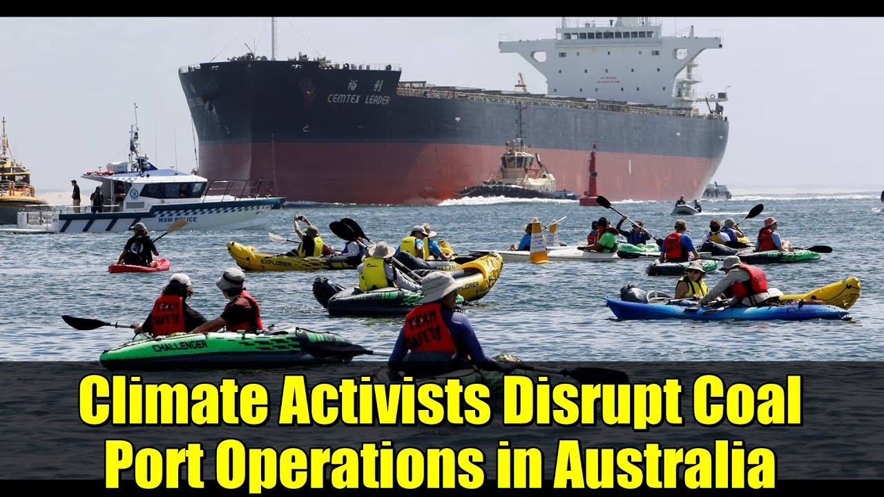 Climate Activists Disrupt Coal Port Operations in Australia