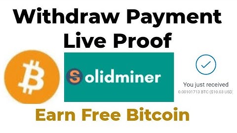 Earn Free Bitcoin Daily $10 || Withdraw Payment Proof Solidminer.io Website Worldwide