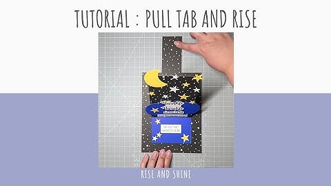 Pull Tab and Rise Tutorial
