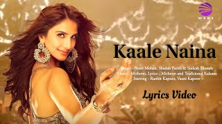 Kaale Naina (LYRICS) Shamshera | Ranbir Kapoor, Sanjay Dutt, Vaani | Neeti, Shadab | Mithoon