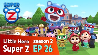 [Super Z 2] Little Hero Super Z New Season l episode 26 l Victory Together