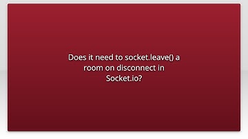Does it need to socket.leave() a room on disconnect in Socket.io?