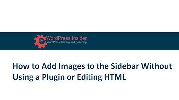 How to Add Images to Your WordPress Website Sidebar without Using a Plugin or Editing HTML