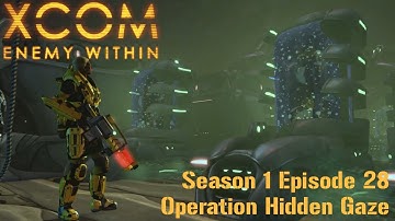 XCOM: EW Episode 28 - Operation Hidden Gaze