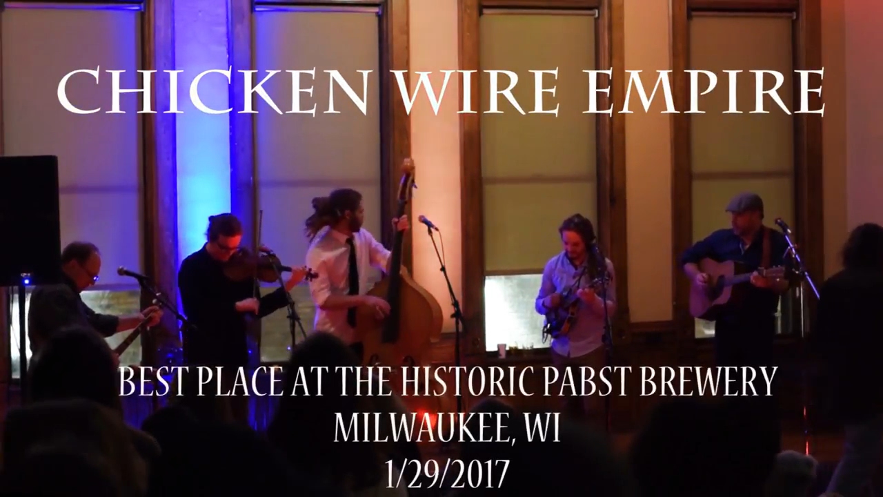 Chicken Wire Empire The Best Place at Pabst Brewery 1/29/2017 YouTube