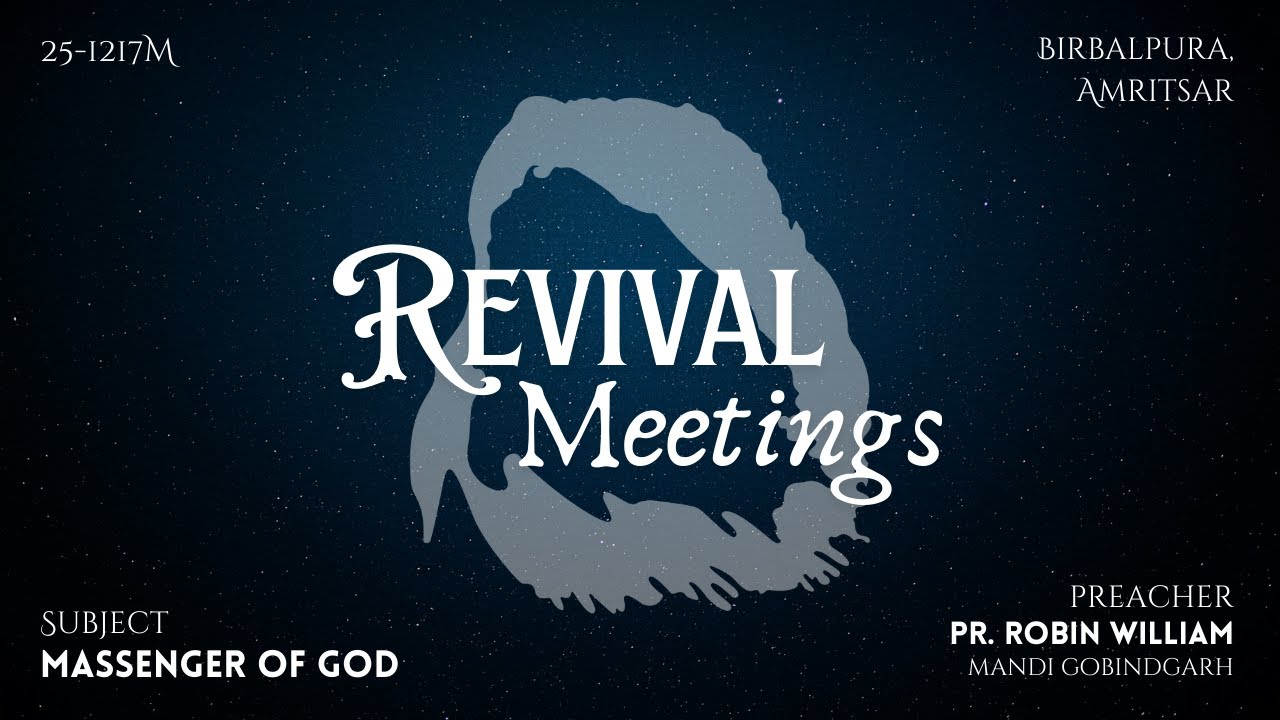 Revival Meetings Birbalpura, Amritsar (Day - 1M) - Pr. Robin William [25-1217M]