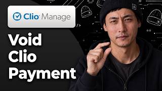 How to Void a Payment in Clio Manage [2026 Full Guide]