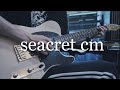 seacret cm/凛として時雨(live ver.) guitar cover