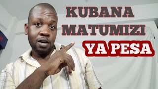 JINSI YA KUBANA MATUMIZI YA PESA HATA KAMA KIPATO CHAKO NI KIDOGO -MSHAHARA HAUTOSHI
