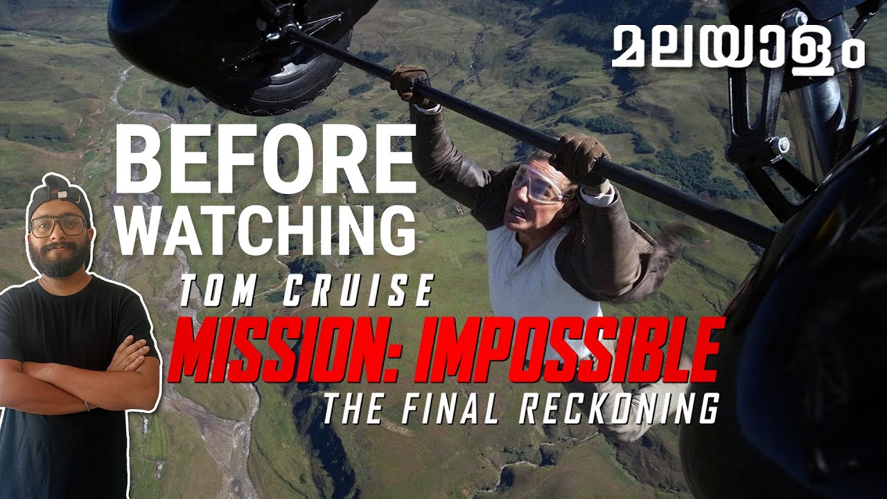 Before Watching Mission Impossible Final Reckoning in Malayalam 