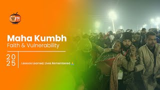 Maha Kumbh  Lessons Learned, Lives Remembered 🙏| A Call for Change