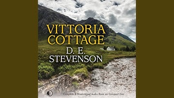 Chapter 8.5 & Chapter 9.1 - Vittoria Cottage