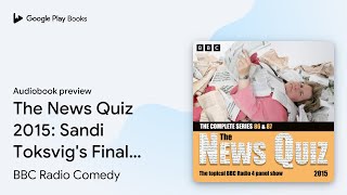 Download lagu The News Quiz 2015: Sandi Toksvig's Final… by BBC Radio Comedy · Audiobook preview