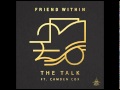 Friend Within - The Talk (ft. Camden Cox)