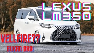 Lexus LM350 (BUKAN TOYOTA VELLFIRE BRO!) by SC Custom Styling