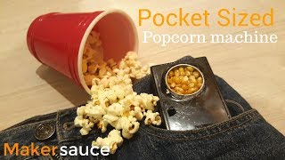 DIY Pocket sized popcorn machine!