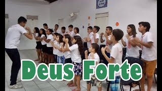Video thumbnail of "Jardim de Deus - Deus Forte Como Jeová (Turma do Barulho)"