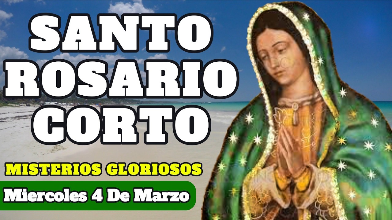 Santo Rosario Corto De Hoy Miercoles 4 de Marzo🌹Misterios Gloriosos | Rosario Diario Con María 