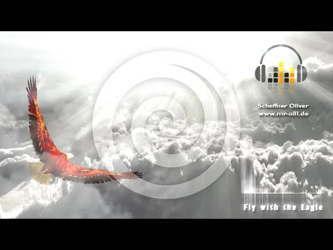 Fly with the Eagle: Freiheit der Lüfte von Oliver Scheffner (RelaxLounge.TV)