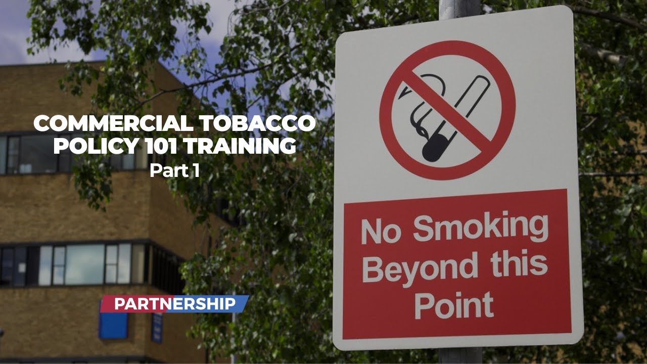 CA Commercial Tobacco Policy 101 Training - Part 1