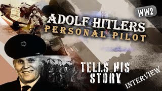 Hans Baur - Hitlers Personal Pilot tells his story - WW2 Documentary