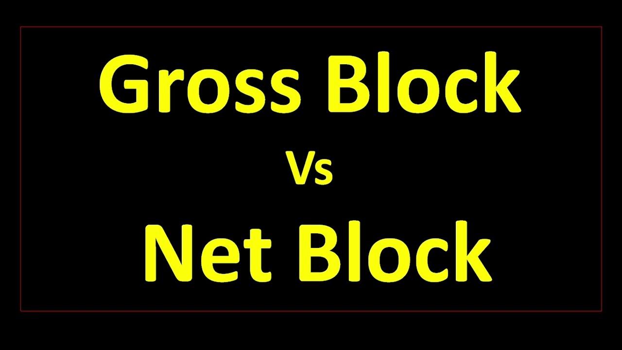 Difference between Gross Block and Net block Gross block kya hota hai
