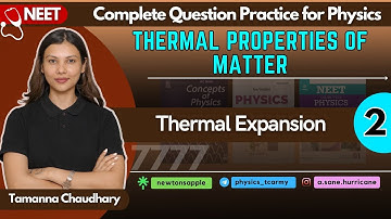 Thermal Properties- II  | Physics Question Practice for NEET | Class 11 Physics @TamannaChaudhary