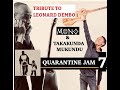 Mono Mukundu & Son Takakunda-Quarantine Jam-7:Tribute to Leonard Dembo
