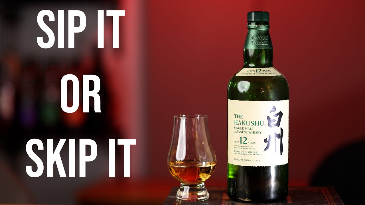 Sip It or Skip It: Hakushu 12 Japanese Single Malt Whisky - YouTube