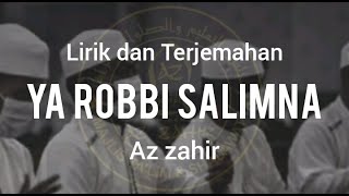 ya robbi salimna - az zahir (lirik dan terjemahan)