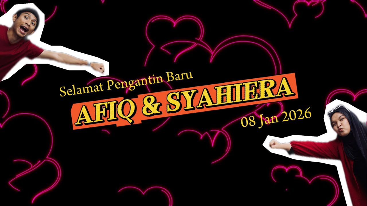 Flow 3 Bulan ke Hari Majlis Perkahwinan Afiq & Syahiera