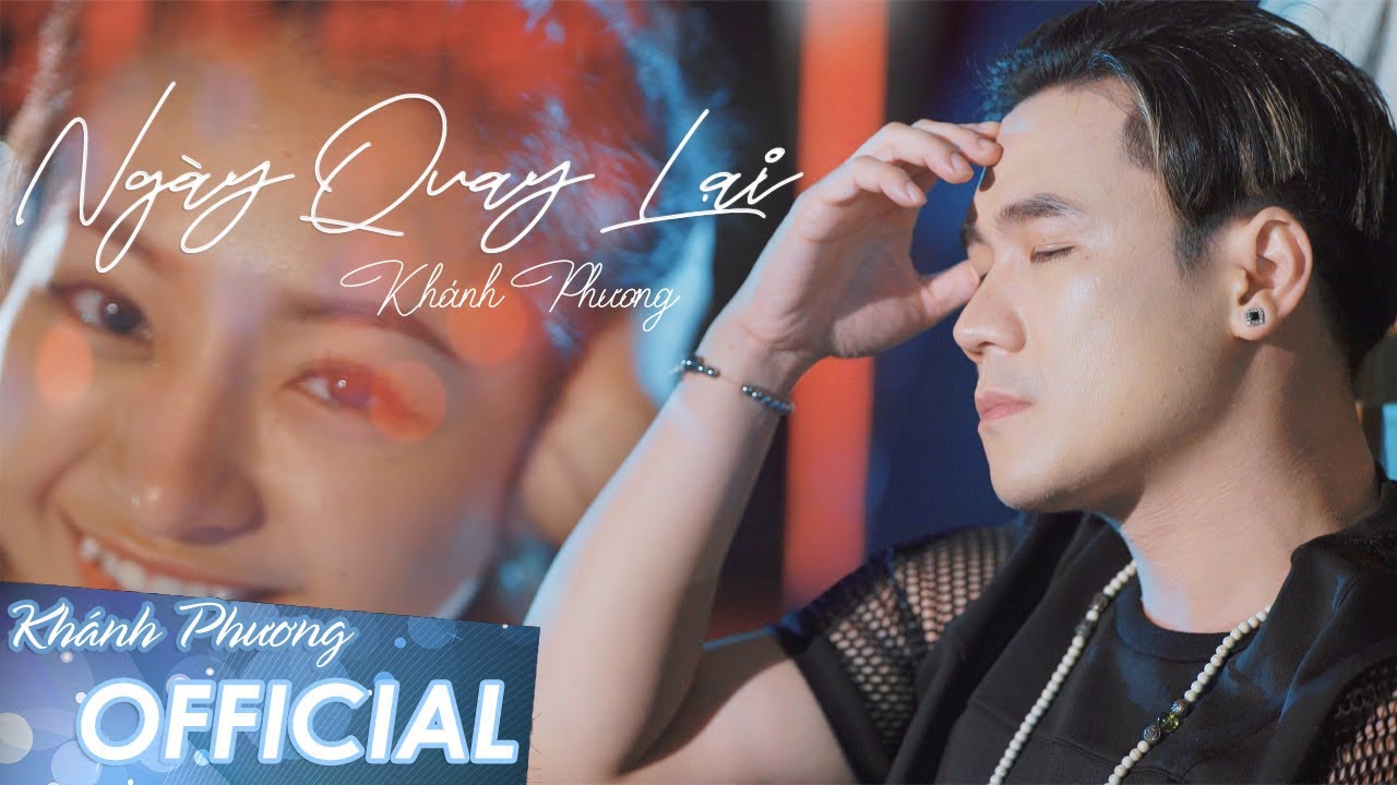 Ngày Quay Lại - Khánh Phương