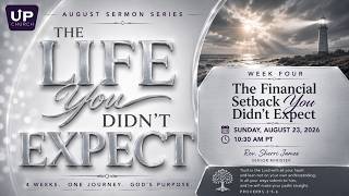 The Financial Setback You Didn't Expect | UP Church Sunday Worship Experience  -  Aug 23, 2026