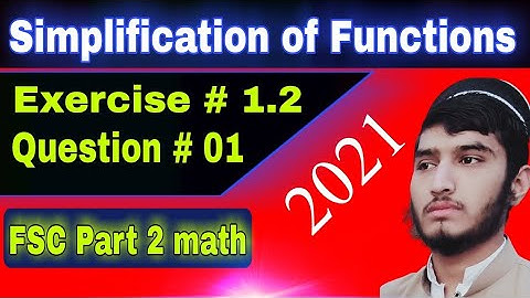 Functions simplification | Exercise # 1.2 | Question # 01 | 2nd year mathematics | FSC part 2 | Ch 1