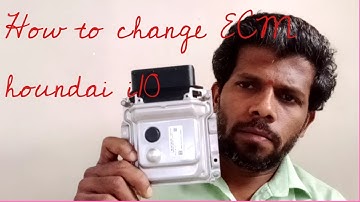 how to change ecm houndai i10