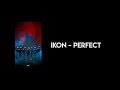 iKON - Perfect JP Ver. (Kan/Rom/Eng Lyric)