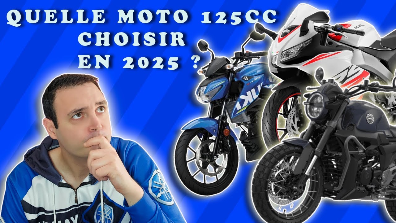 QUELLE MOTO 125CC EN 2025 ?