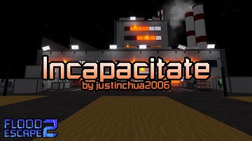 Incapacitate (Closing Time) (Insane) by justinchua2006 | FE2 Community Maps