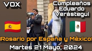 ¡Rosario por el Cumpleaños de Eduardo Verástegui! 🔴EN VIVO - Madrid España 🇪🇸  Martes 21 Mayo, 2024.