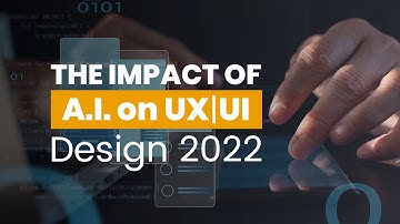 THE IMPACT OF A.I. ON UX/UI DESIGN