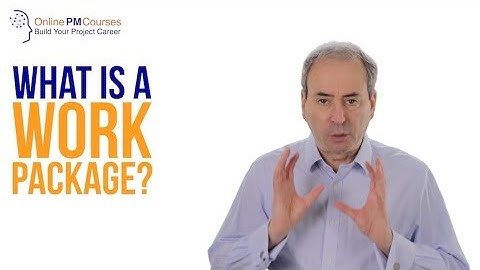 What is a Work Package?  Project Management in Under 5