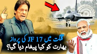 Why Pakistani JF 17 Fly In Gilgit | Gilgit | India | Indian Politics | Pakistan | Pak India News