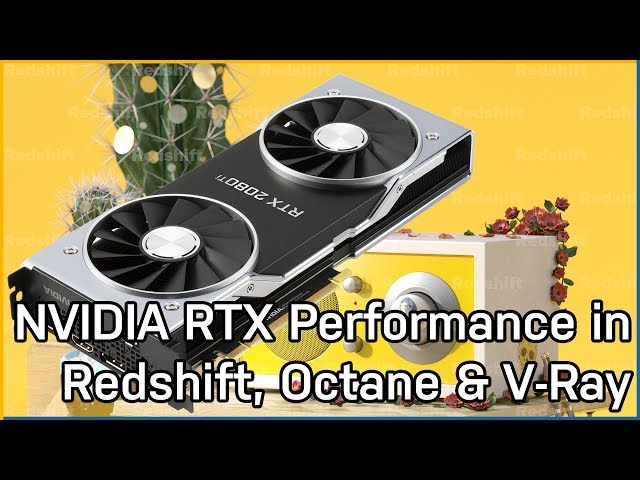 NVIDIA GPU Performance In Arnold, Redshift, Octane, V-Ray & Dimension –  Techgage