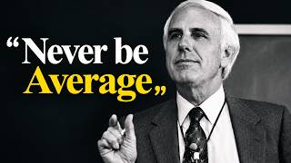 NEVER BE AVERAGE | Jim Rohn Motivation Speech
